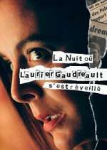 Watch La nuit où Laurier Gaudreault s'est réveillé Primewire